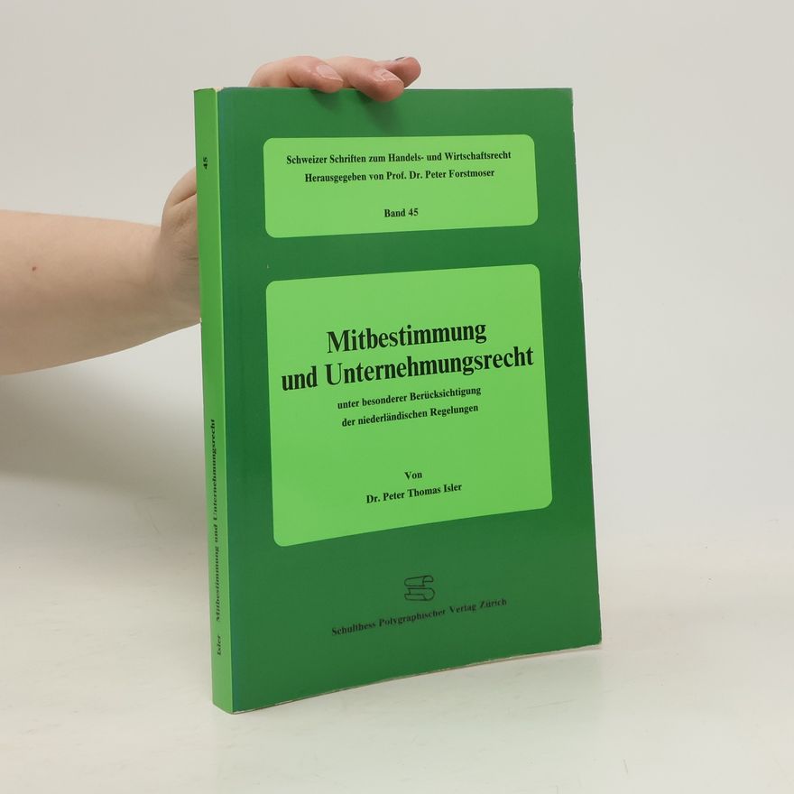 Peter Thomas Isler Mitbestimmung und Unternehmungsrecht