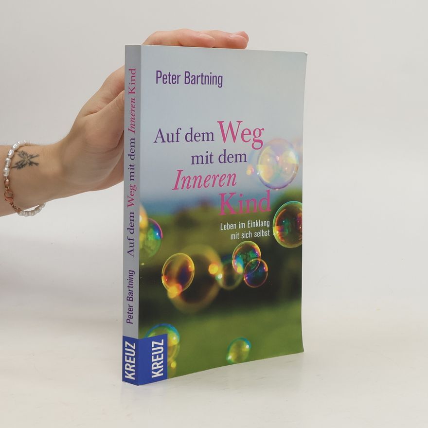 Peter Bartning Auf dem Weg mit dem inneren Kind