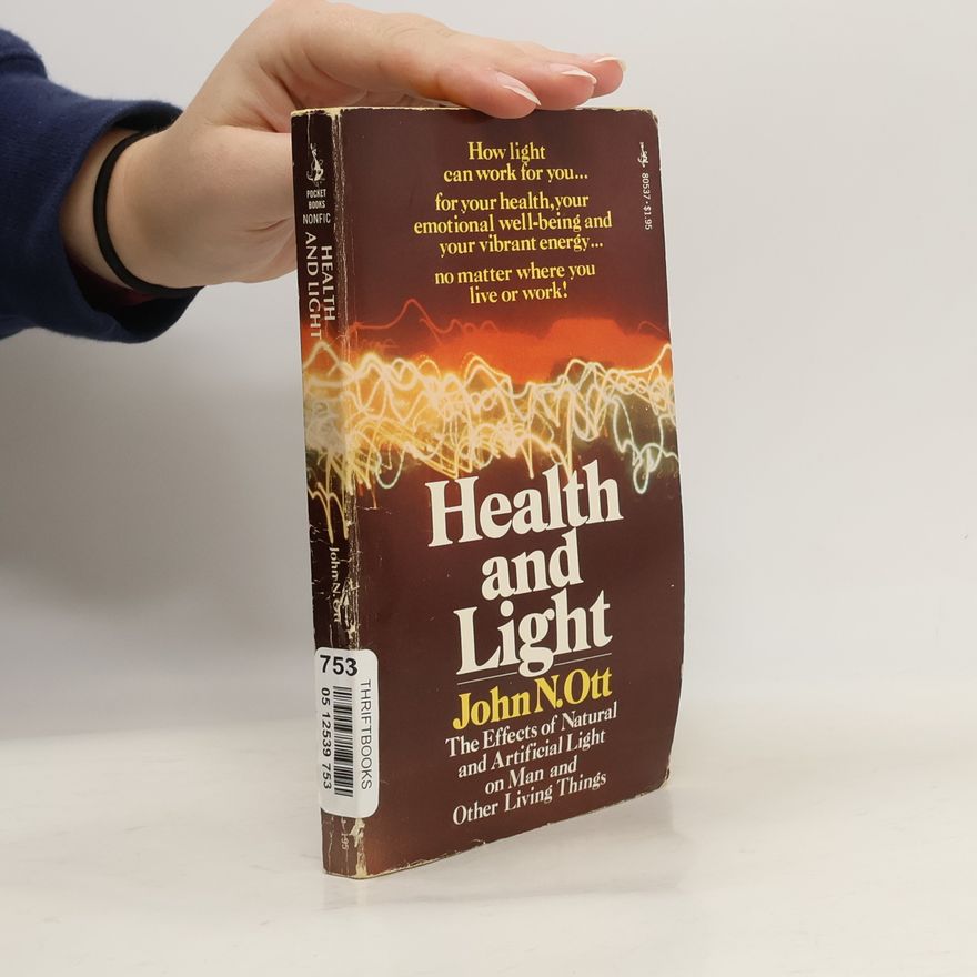 John Nash Ott Health and Light