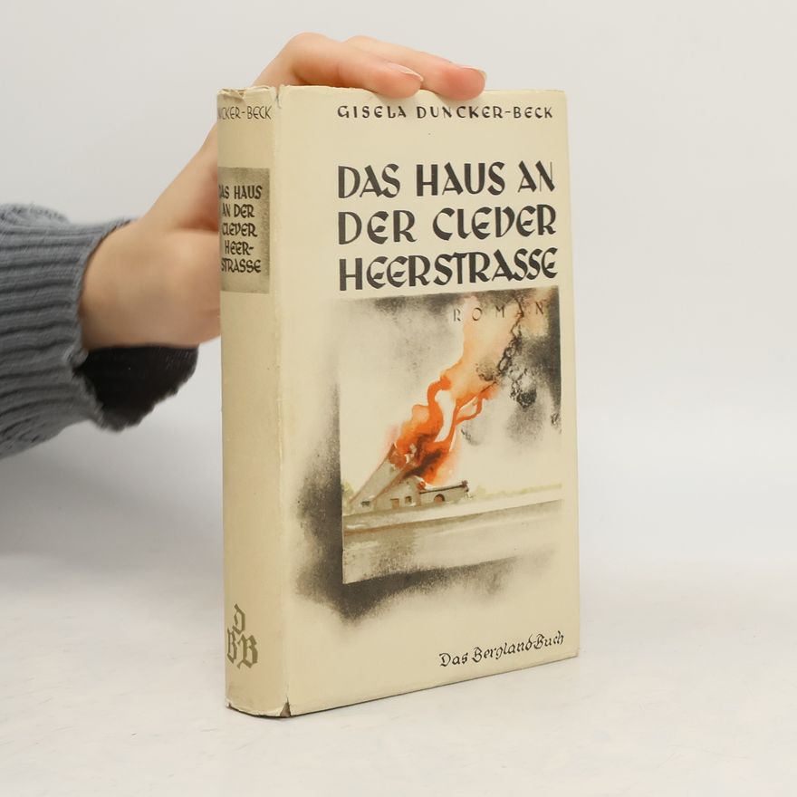 Gisela Duncker-Beck Das Haus an der Clever Heerstrasse