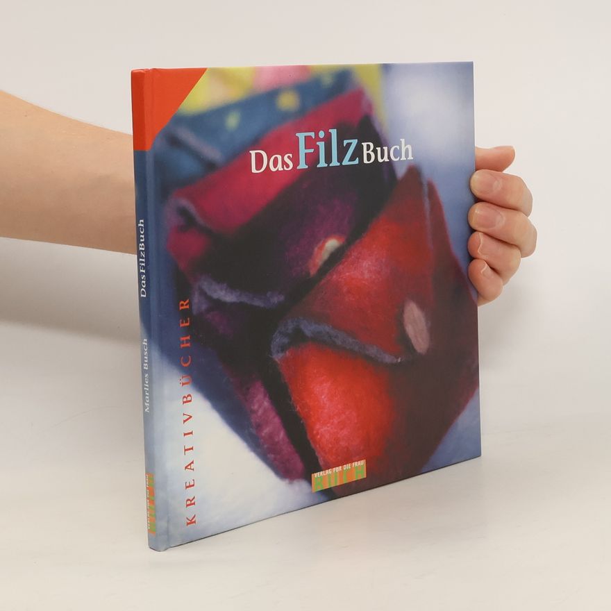 Marlies Busch Das Filzbuch