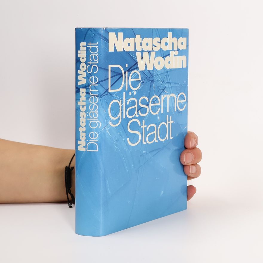 Natascha Wodin Die gläserne Stadt
