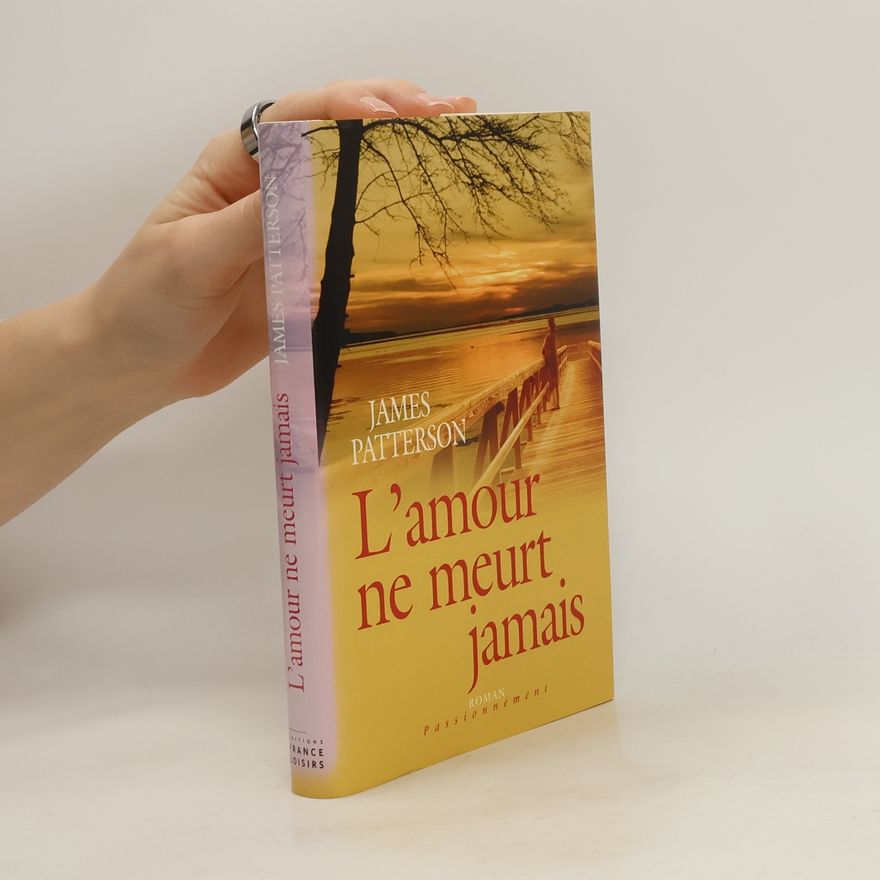 James Patterson L'amour ne meurt jamais