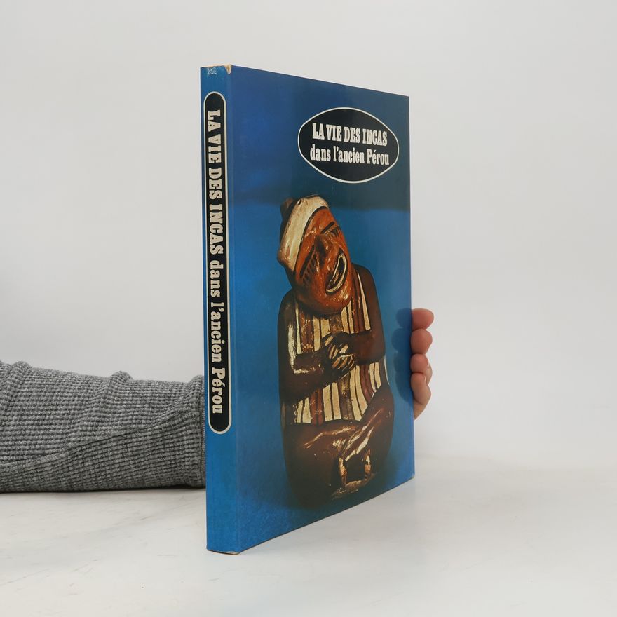 Jesus Romé La Vie des Incas dans l'ancien Pérou