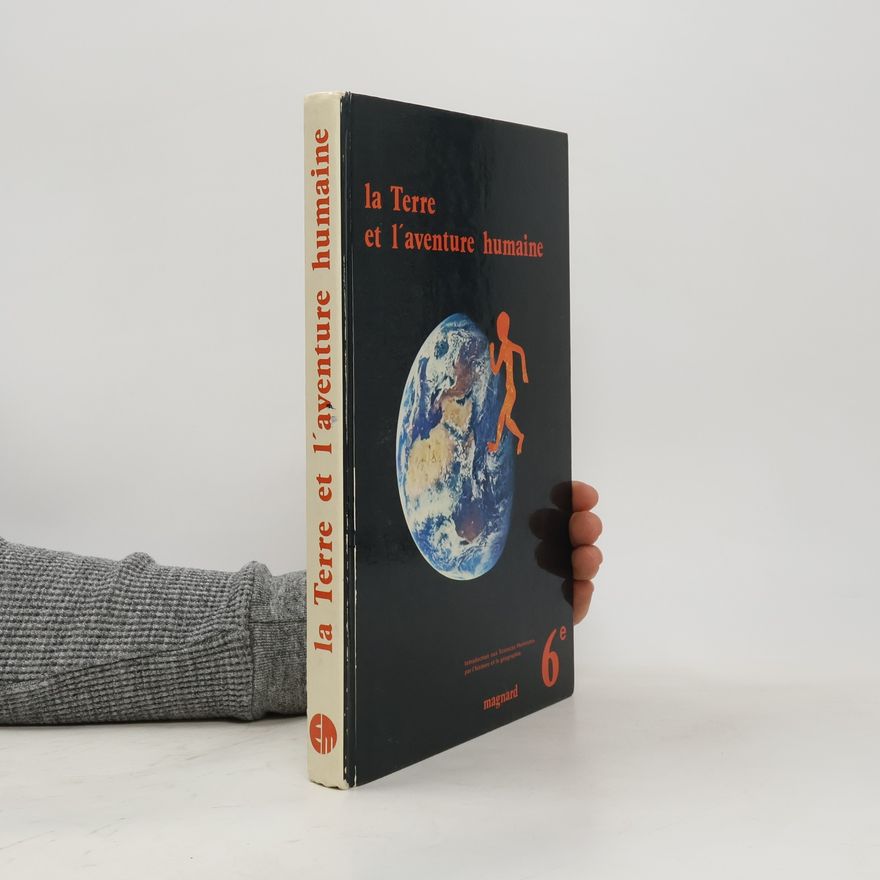 Alain Jean Michel Bernard La Terre et l'aventure humaine