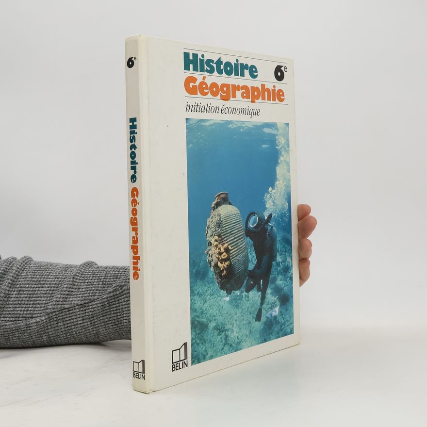 Rémy Knafou Histoire-géographie 6e. Initiation économique