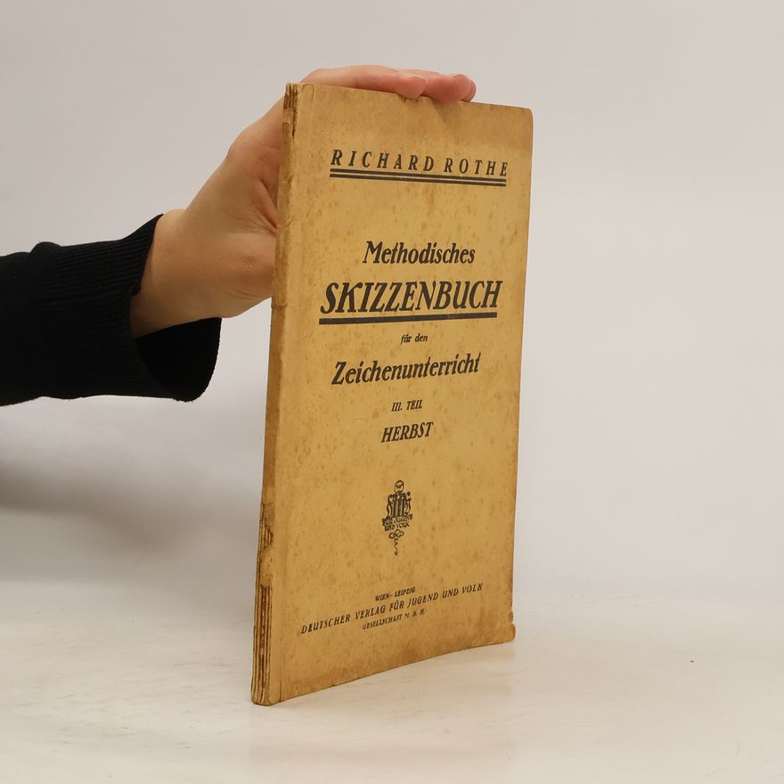 Richard Rothe Metodisches Skizzenbuch für den Zeichenunterricht III. Teil: Herbst