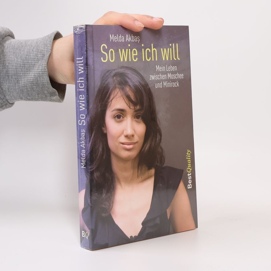 Melda Akbas So wie ich will