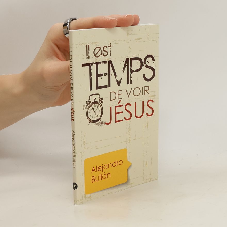 Alejandro Bullón Il est Temps de vour Jésus
