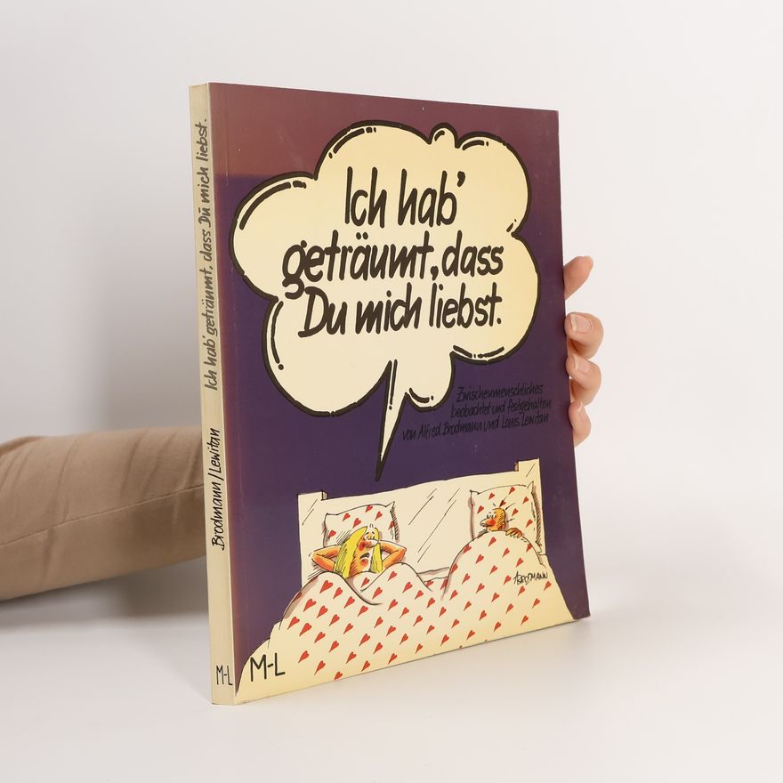 Alfred Brodmann Ich hab' geträumt, dass Du mich liebst