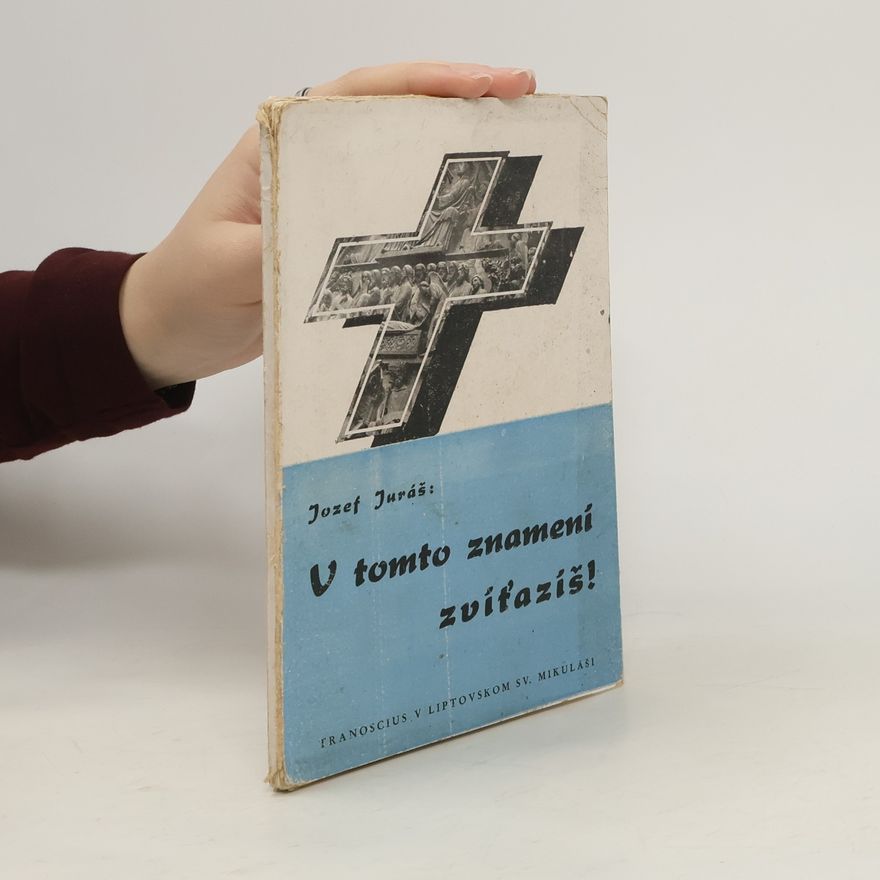 Jozef Jurašek V tomto znamení zvíťazíš!