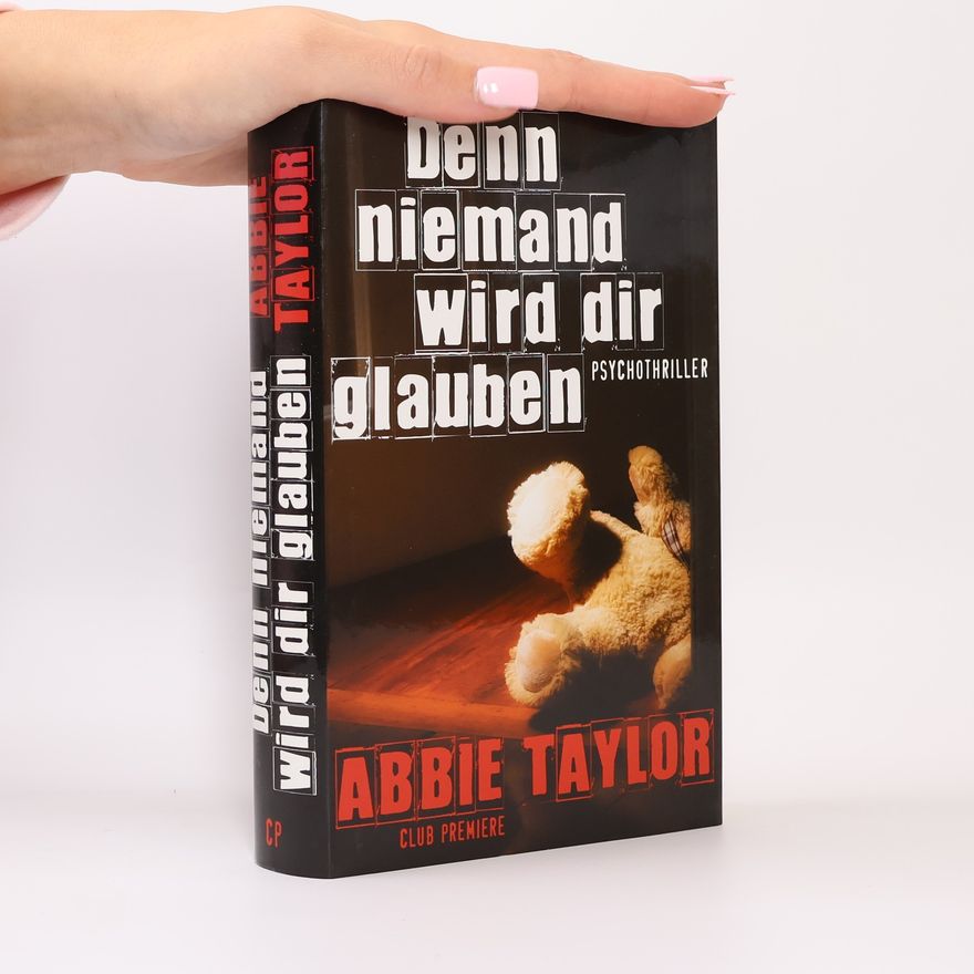 Abbie Taylor Denn Niemand wird dir glauben