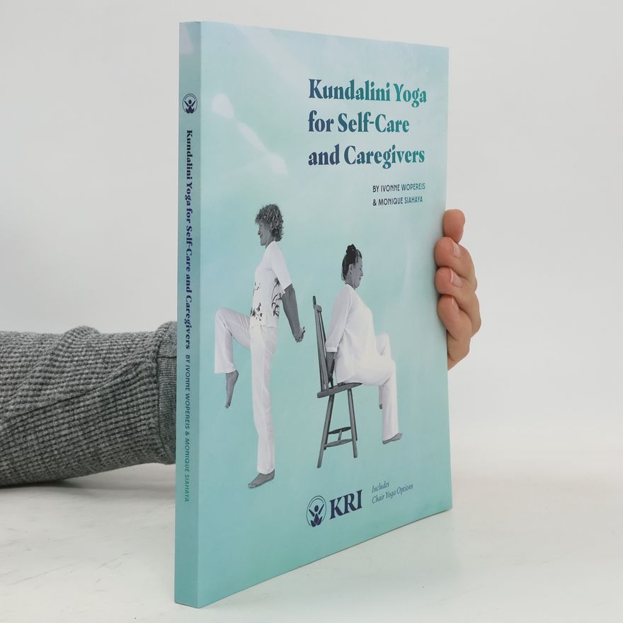 Monique Siahaya Kundalini Yoga for Self-Care and Caregivers