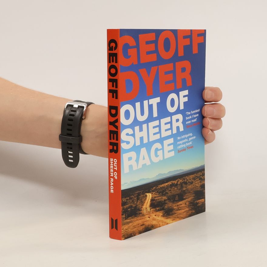 Geoff Dyer Out of Sheer Rage. Aus schierer Wut, englische Ausgabe