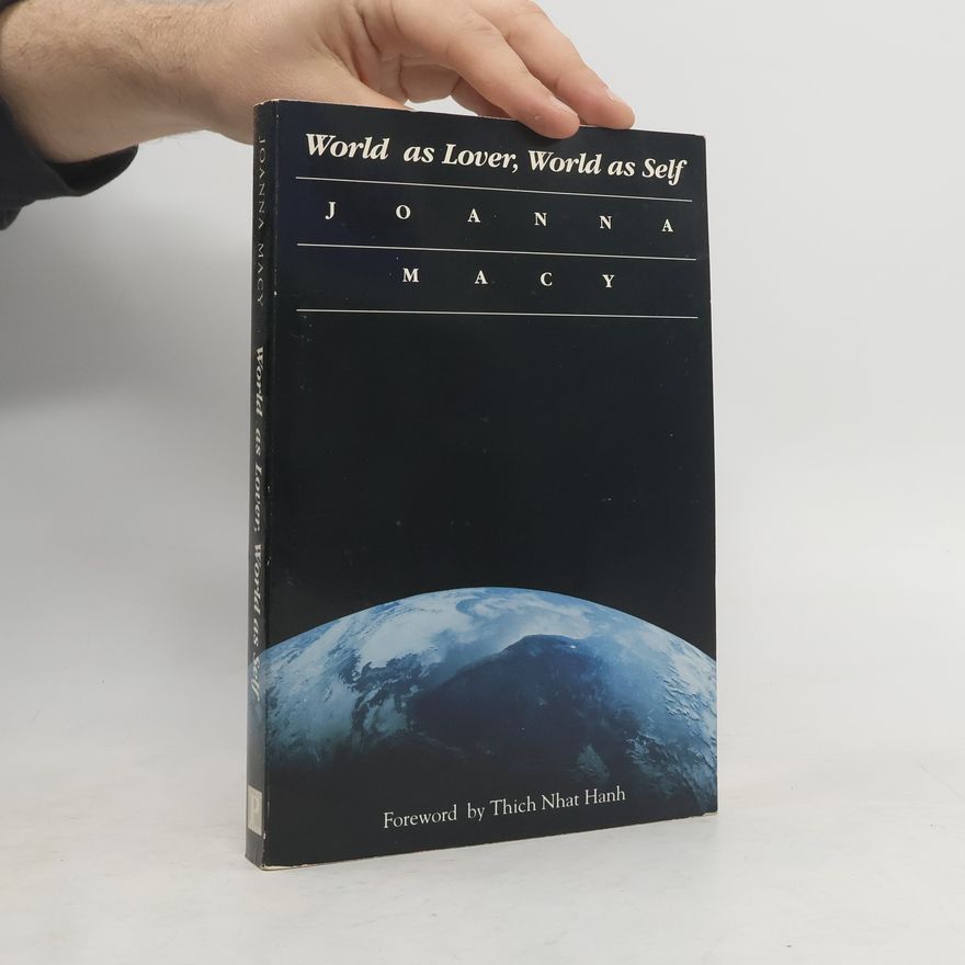 Joanna Macy World as Lover, World as Self