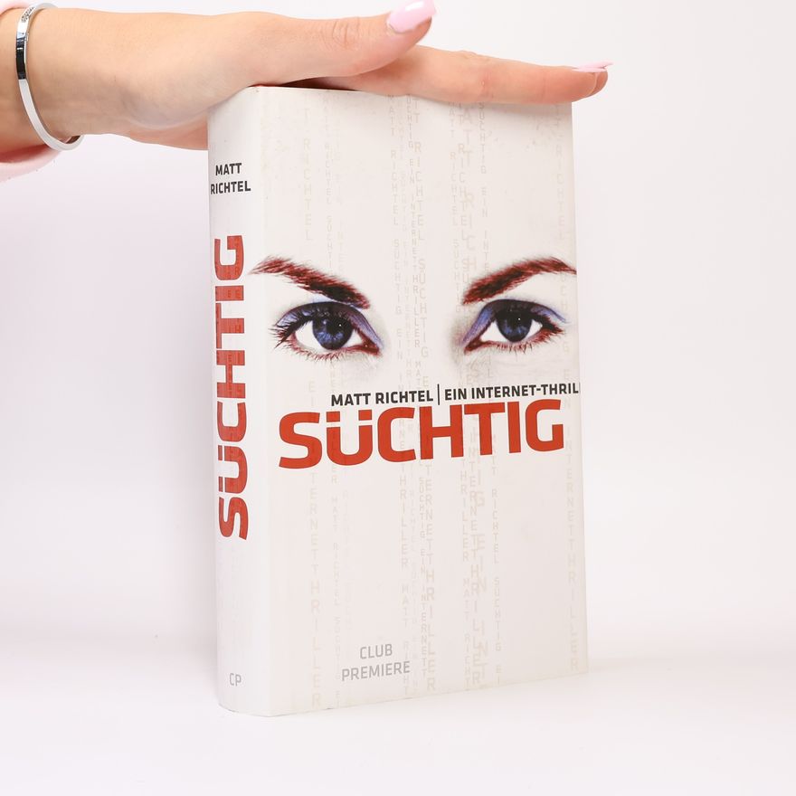 Matt Richtel Süchtig