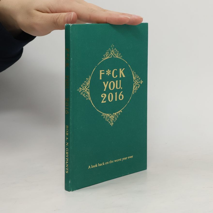 Bob A. N. Gryppants F*ck You 2016