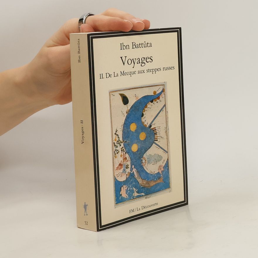 IbnBattuta Voyages II. De La Mecque aux steppes russes