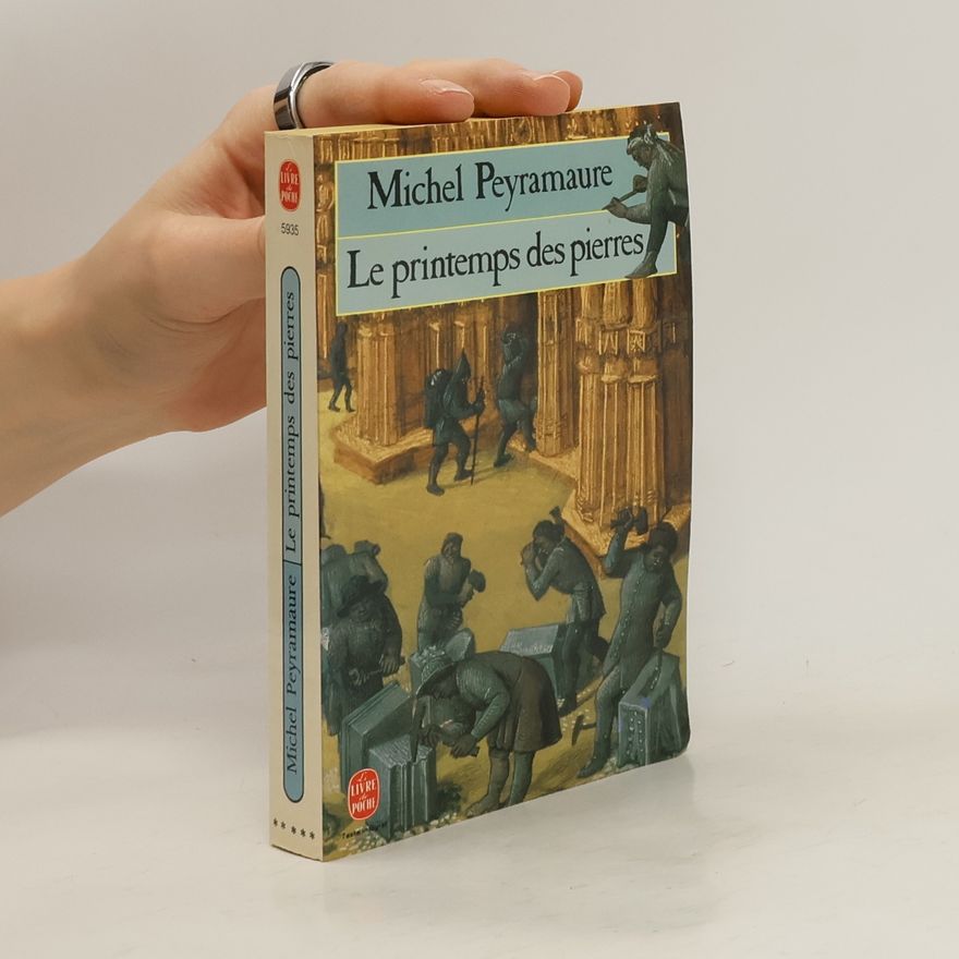 Michel Peyramaure Le Printemps des pierres