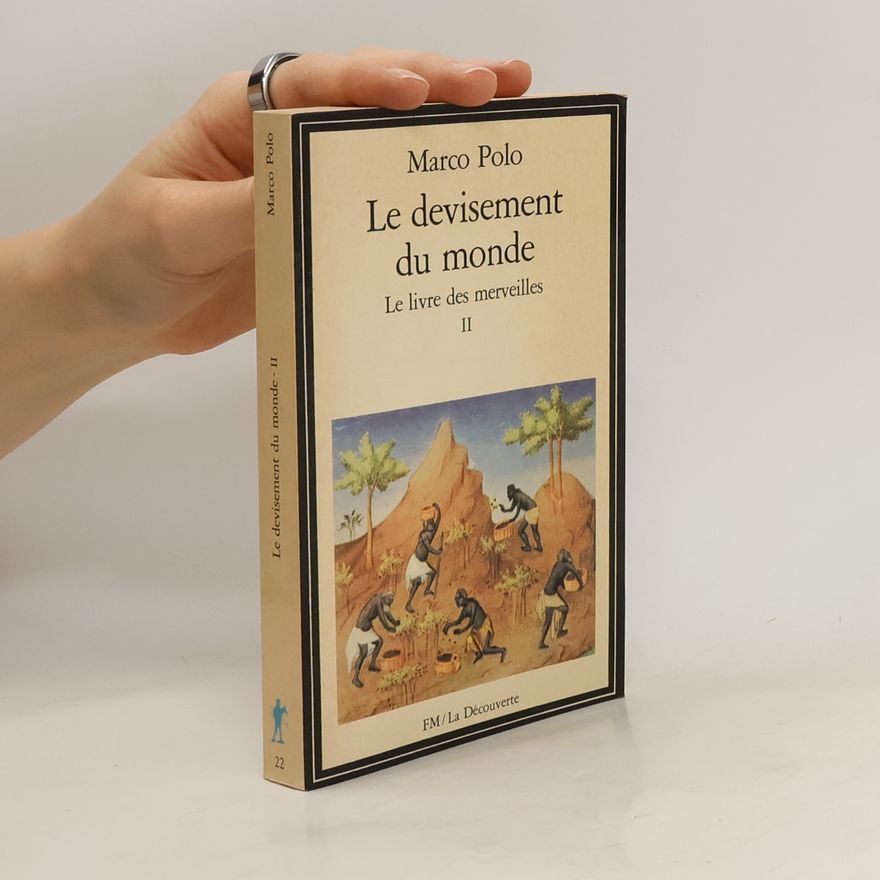 Marco Polo Le devisement du monde