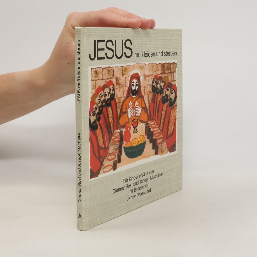 Dietmar Rost Jesus muss leiden und sterben