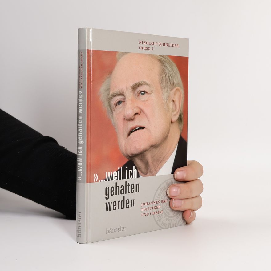 Nikolaus Schneider "... weil ich gehalten werde"