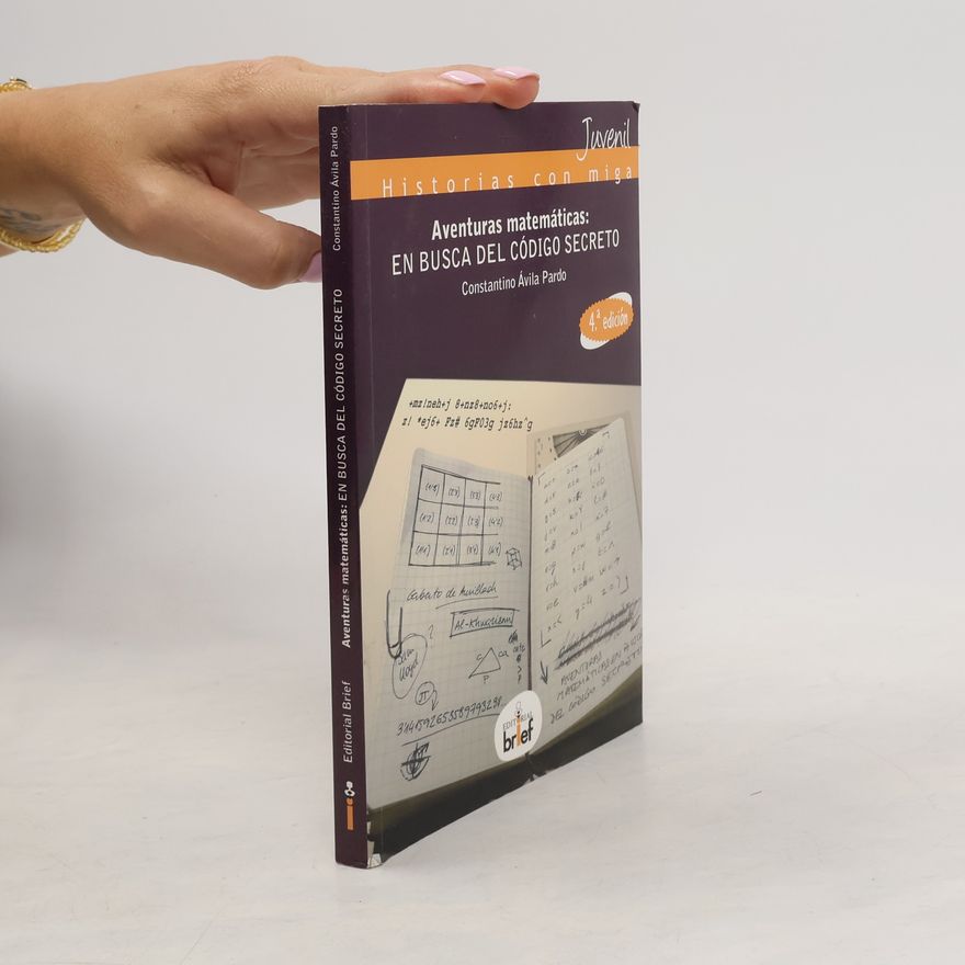 Constantino Ávila Pardo Aventuras matemáticas. En busca del código secreto