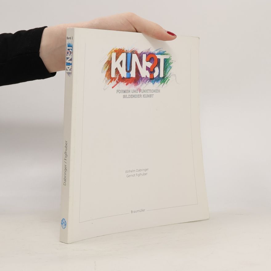 Gernot Figlhuber Kunst: Formen und Funktionen Bildender Kunst