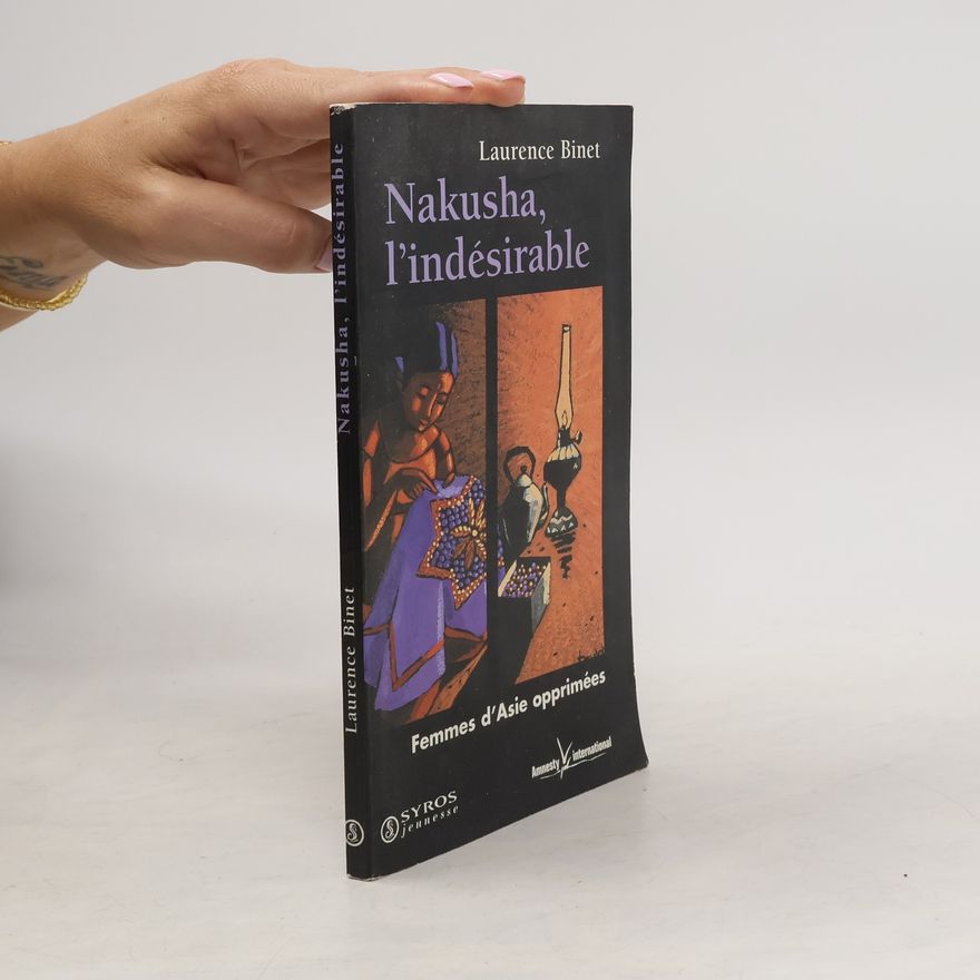 Laurence Binet Nakusha, l’indesirable