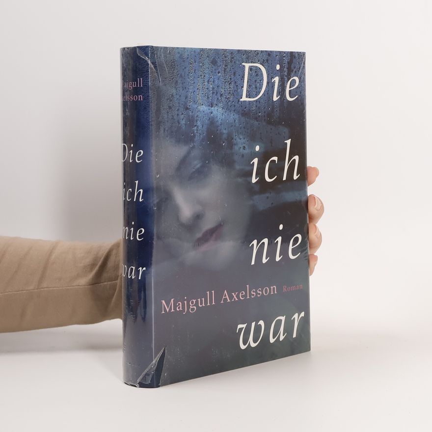Majgull Axelsson Die ich nie war