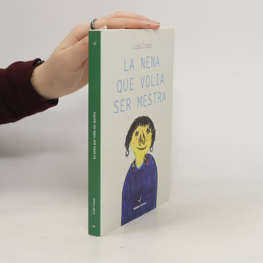 Lola Casas La nena que volia ser mestra