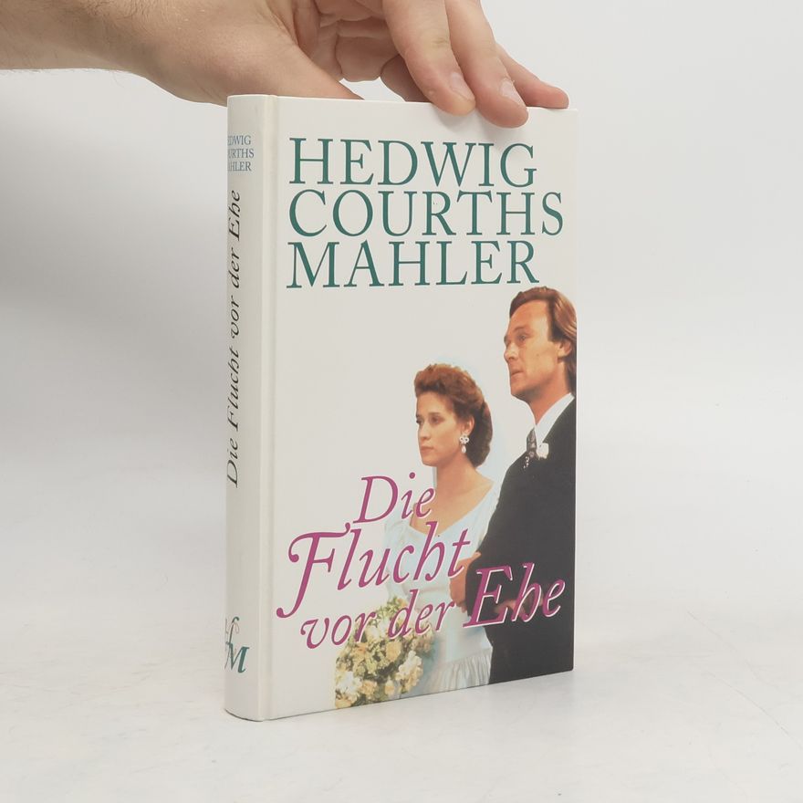 Hedwig Courths-Mahler Die Flucht Vor Der Ehe