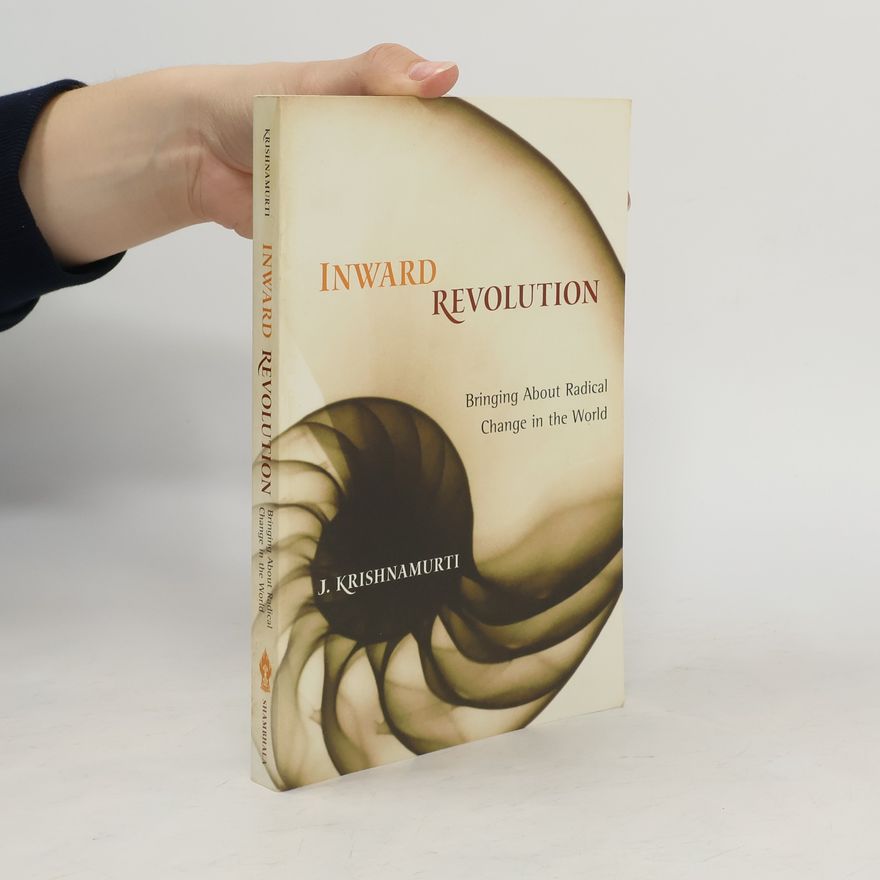 Jiddu Krishnamurti Inward Revolution