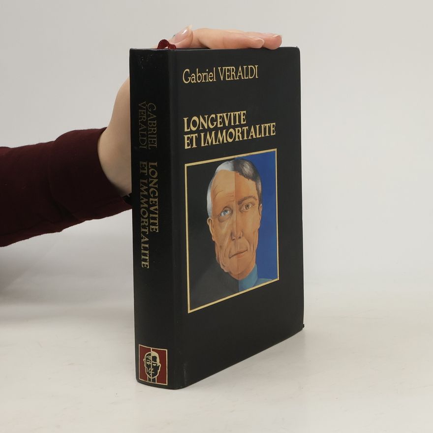 Veraldi Gabriel Longévité et immortalité