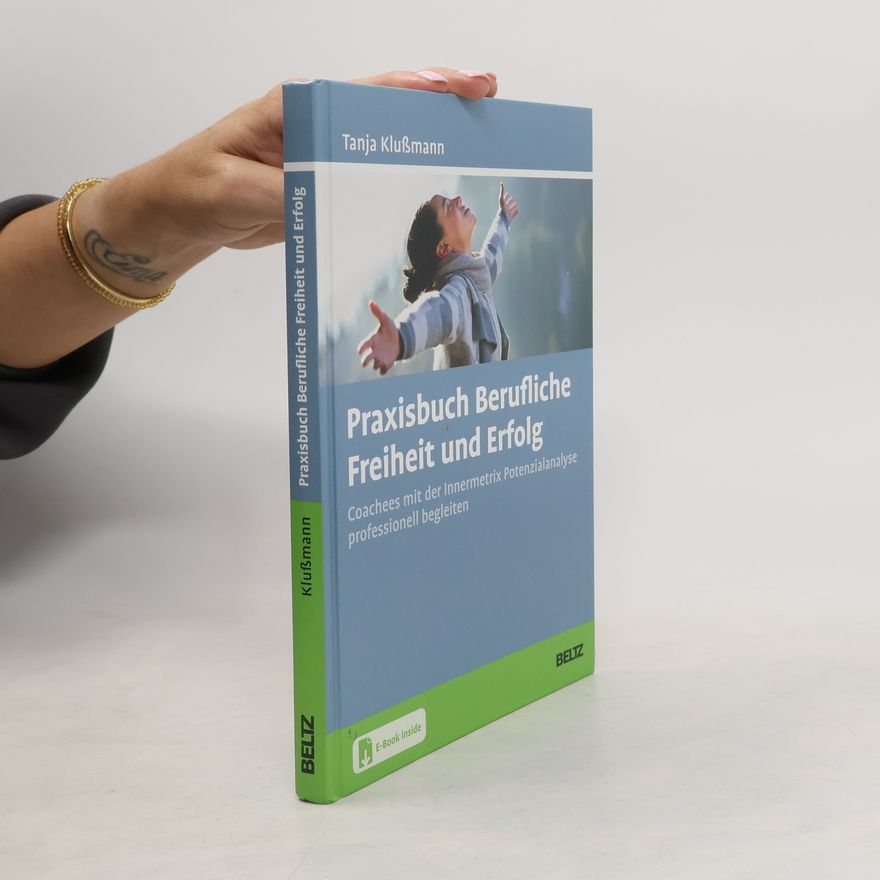 Tanja Klußmann Praxisbuch Berufliche Freiheit und Erfolg