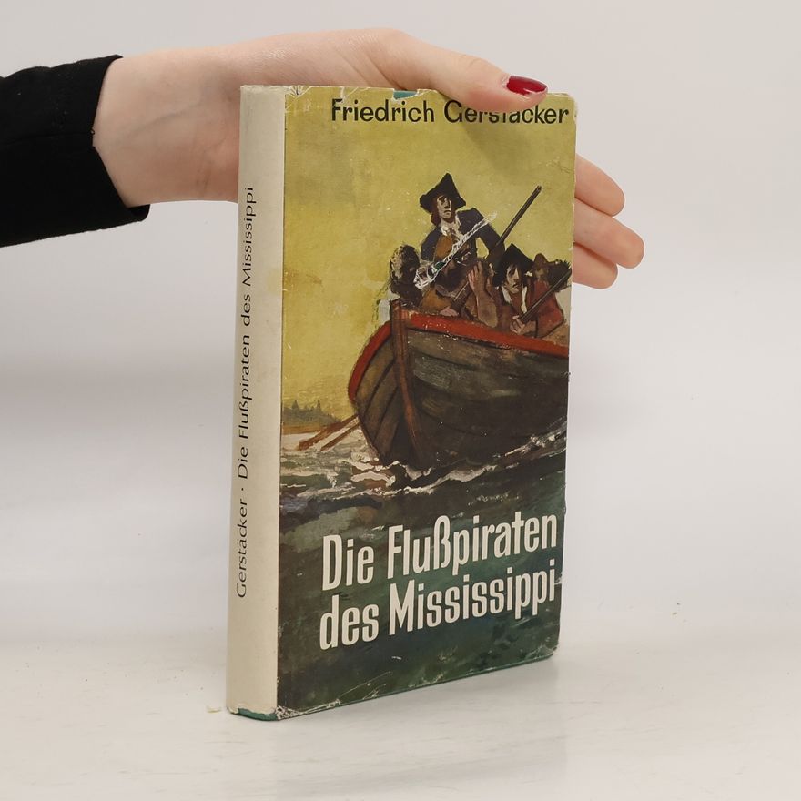 Friedrich Gerstäcker Die Flusspiraten des Mississippi