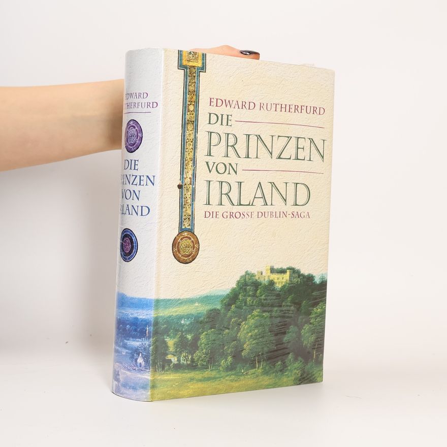 Edward Rutherfurd Die Prinzen von Irland