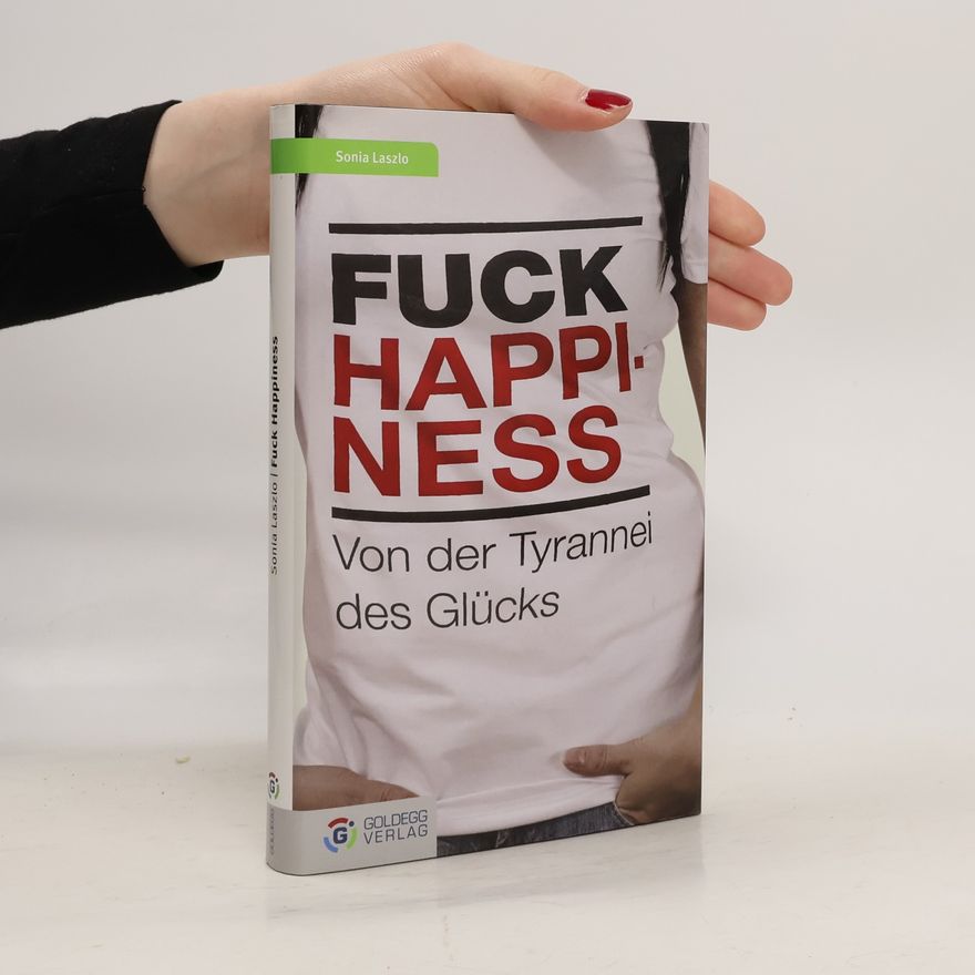 Sonia Laszlo Fuck Happiness