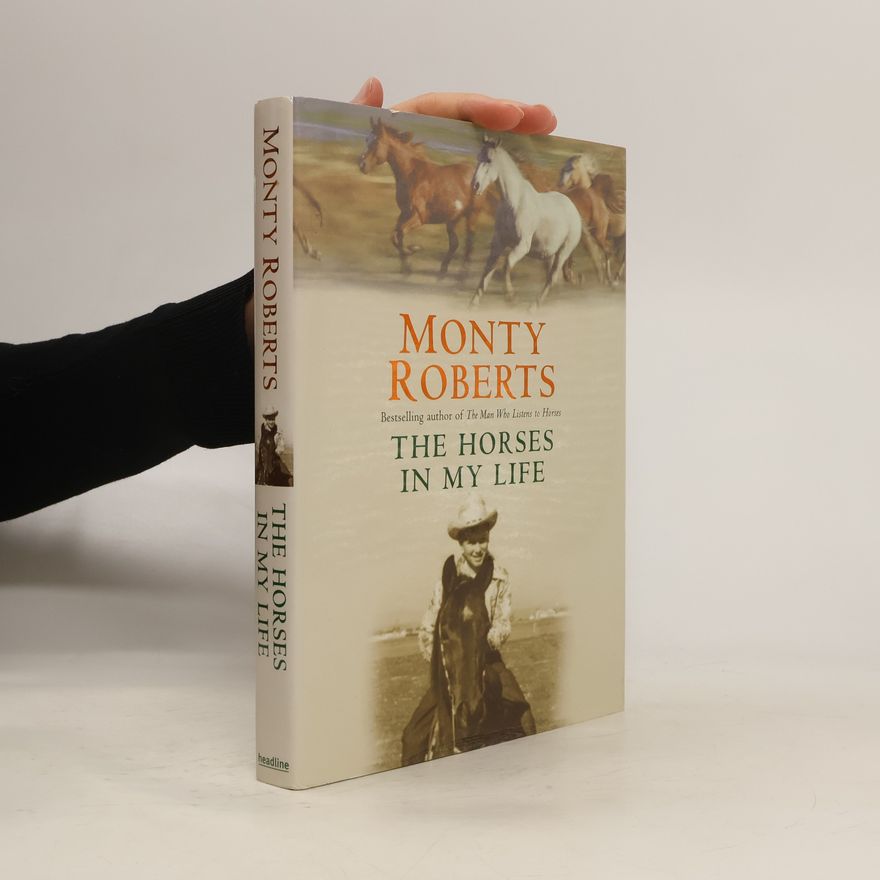 Monty Roberts The Horses in My Life