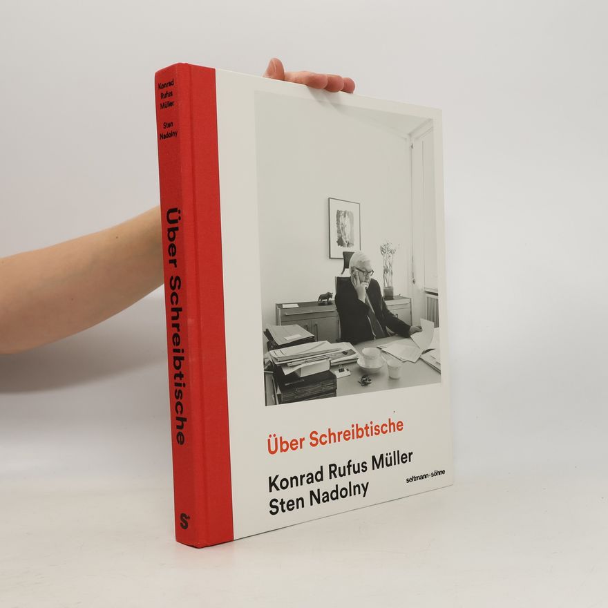 Konrad Rufus Müller Über Schreibtische