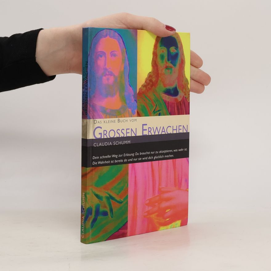 Claudia Schumm Das kleine Buch vom Großen Erwachen