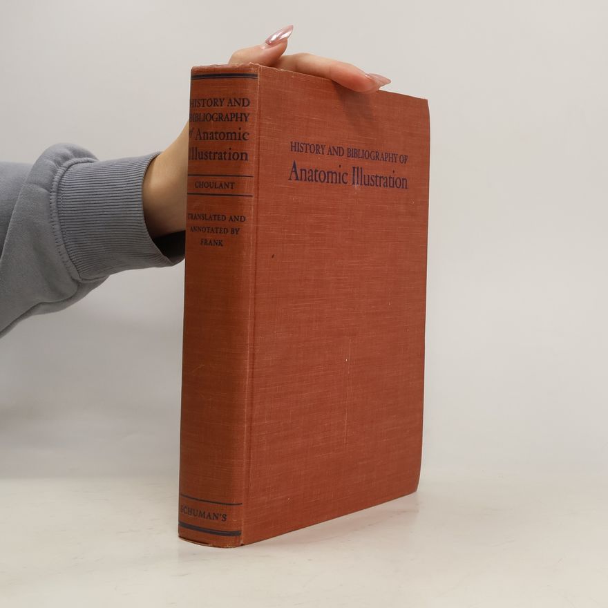 Ludwig Choulant History and Bibliography of Anatomic Illustration