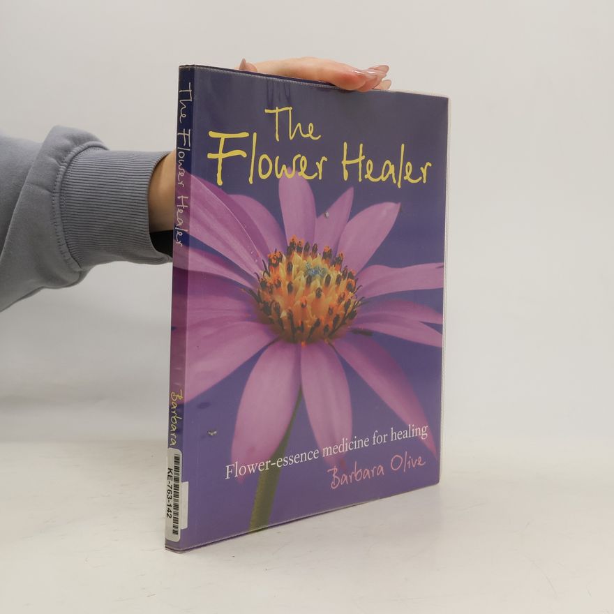 Barbara Olive The Flower Healer