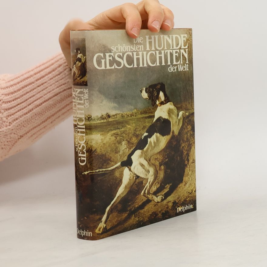 AA.VV. Die schönsten Hundegeschichten der Welt