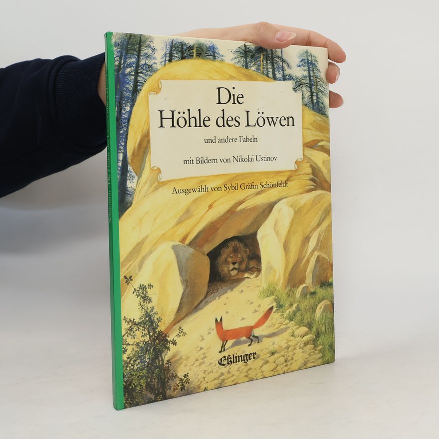 Sybil Schönfeldt Die Höhle des Löwen und andere Fabeln