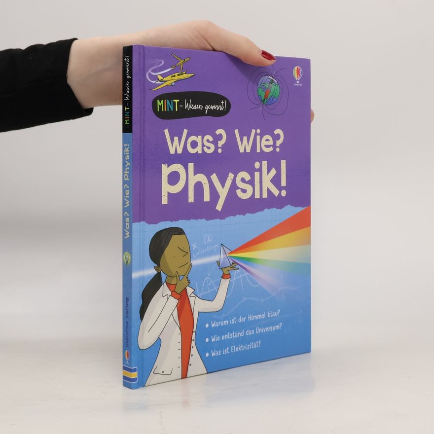 Alex Frith MINT - Wissen gewinnt! Was? Wie? Physik!