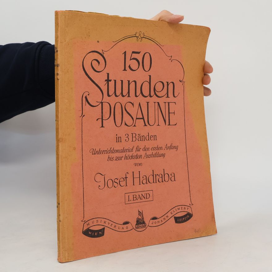 Josef Hadraba 150 Stunden Posaune in 3 Bänden