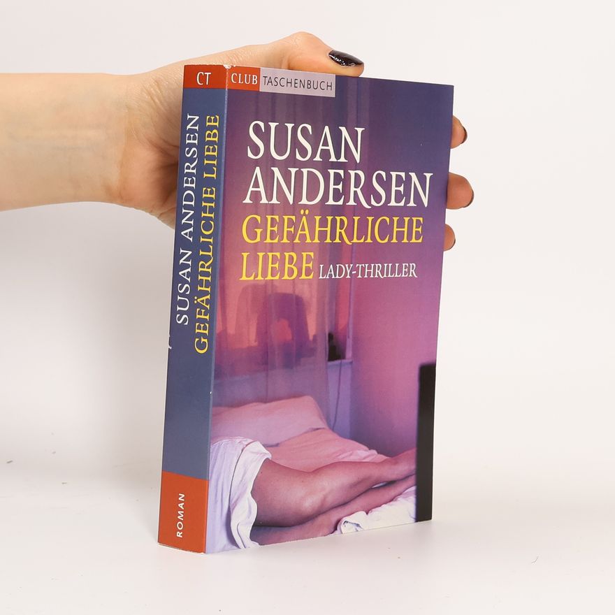 Susan Andersen Gefährliche Liebe