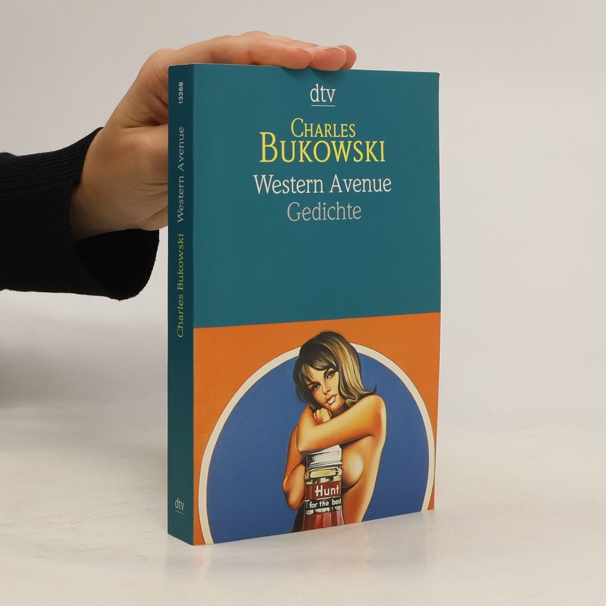 Charles Bukowski Western Avenue. Gedichte 1955 - 1977