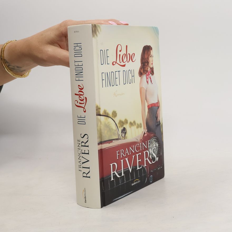 Francine Rivers Die Liebe findet Dich